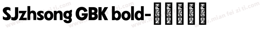 SJzhsong GBK bold字体转换
